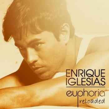 Enrique Iglesias - Euphoria: Reloaded