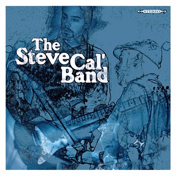 The Steve Cal' Band - The Steve Cal' Band