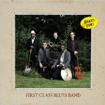 First Class Blues Band - Brand New!
