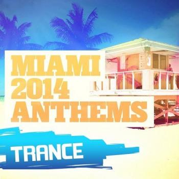 VA - Miami 2014 Anthems: Trance