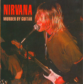 Nirvana - Murder By Guitar (live at the Palladium, Hollywood, CA, 17th August 1990)