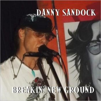 Danny Sandock - Breakin' New Ground