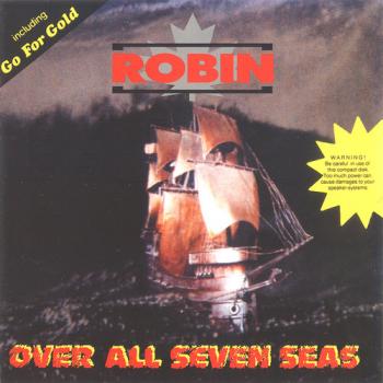 Robin - Over All Seven Seas
