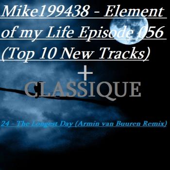 Mike199438 - Element of my Life Episode 056 (Top 10 New Tracks)