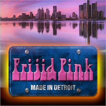 Frijid Pink - Made In Detroit