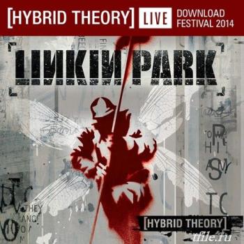 Linkin Park - Hybrid Theory: Live At Download Festival 2014