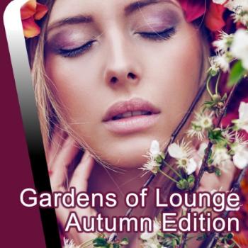 VA - Gardens of Lounge Autumn Edition