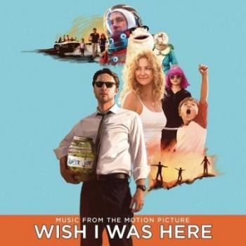 OST -      / Wish I Was Here