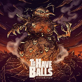 To Have Balls - Stone Snow