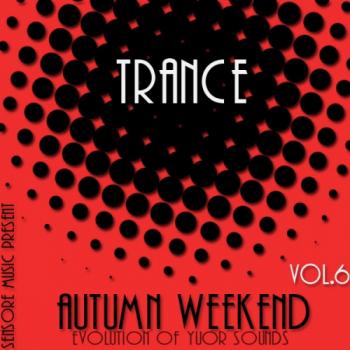 VA - Trance Autumn Weekend Vol.6