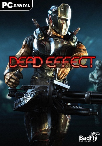 Dead Effect [RePack  R.G. ]