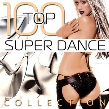 VA - Top 100 Super Dance Collection