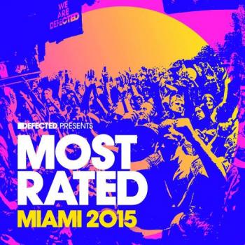 VA - Defected Presents Most Rated Miami 2015
