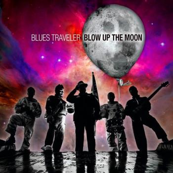 Blues Traveler Blow Up The Moon