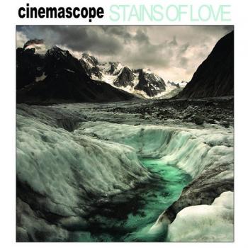 Cinemascope - Stains Of Love