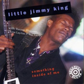 Little Jimmy King - Something Inside Of Me