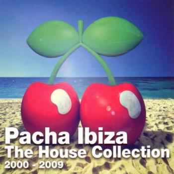 VA - Pacha Ibiza - The House Collection 2000-2009