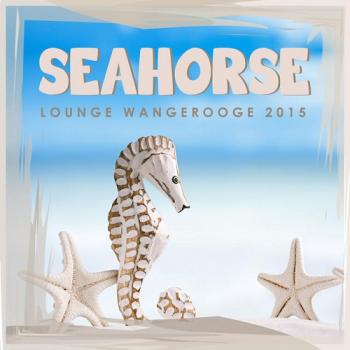 VA - Seahorse Lounge Wangerooge