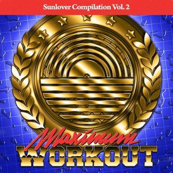VA - Sunlover Records Compilation Vol. 2 - Maximum Workout