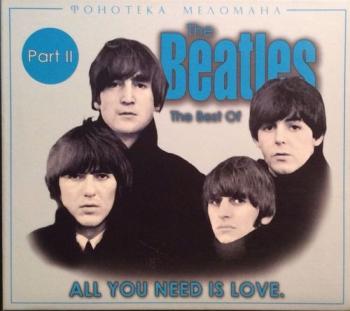The Beatles - All You Need Is Love. The Best Of The Beatles. Part II