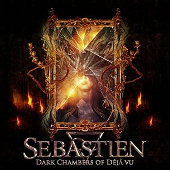 Sebastien - Dark Chambers of Deja Vu