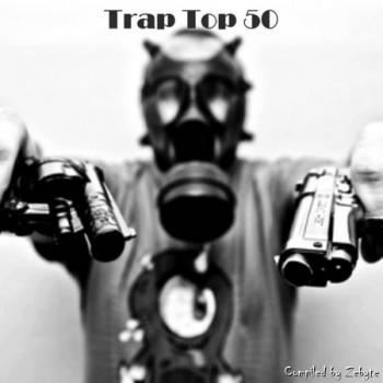 VA - Trap Top 50 [Compiled by Zebyte]