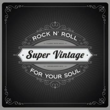 Super Vintage - Rock 'n' Roll For Your Soul