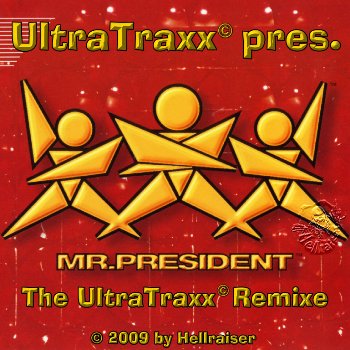 UltraTraxx pres. Mr. President The UltraTraxx Remixe