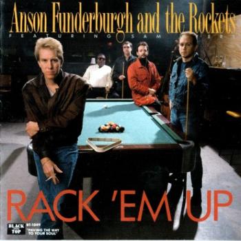 Anson Funderburgh and the Rockets - Rack 'Em Up