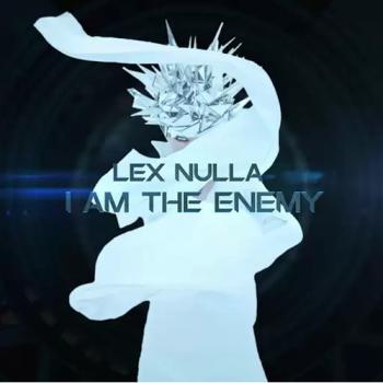 Lex Nulla - I Am The Enemy