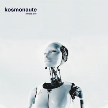 Kosmonaute - Robotic Love