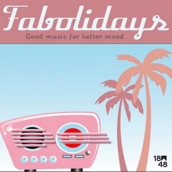 Fabolidays - Good Music For Better Mood