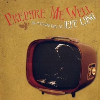 Jeff Lang - Prepare Me Well