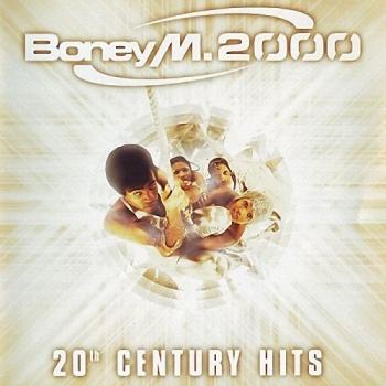 Boney M. 2000 - 20th Century Hits