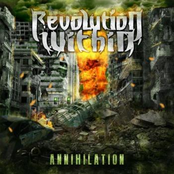 Revolution Within - Annihilation
