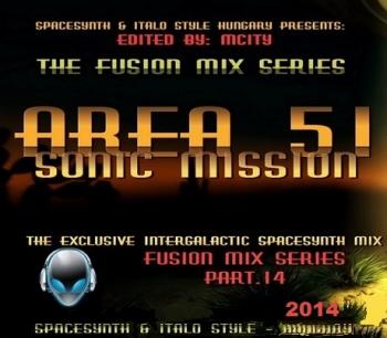 Area 51 - Sonic Mission Mix - Fusion Mix Series Part 14