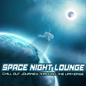 VA - Space Night - Lounge Chill Out Journey Through The Universe