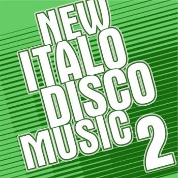 VA - New Italo Disco Music Vol. 2