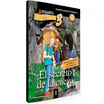 Испанский для самых начинающих. Серия Aventuras Para 3: El Secreto de la Cueva