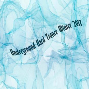 VA - Underground Hard Trance Winter 2017
