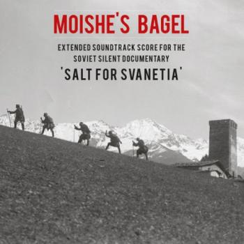 OST - Moishe's Bagel - Salt For Svanetia