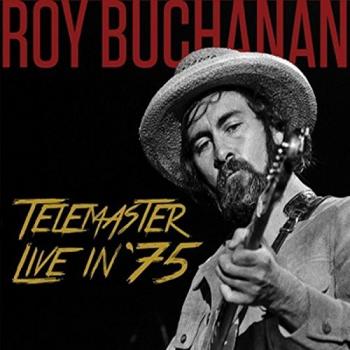 Roy Buchanan Telemaster Live In 75