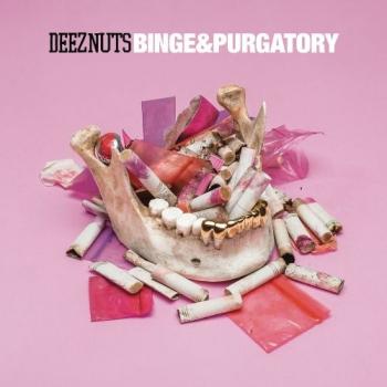Deez Nuts - Binge Purgatory