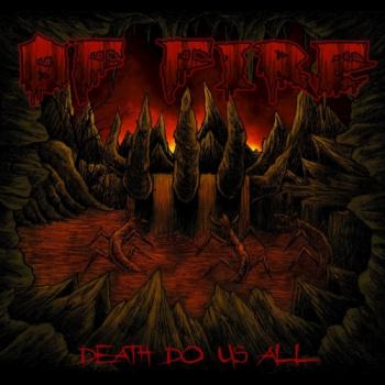 Of Fire - Death Do Us All