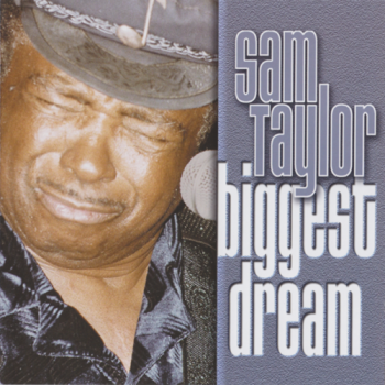 Sam Taylor - Biggest Dream