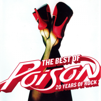 Poison - The Best Of Poison: 20 Years Of Rock
