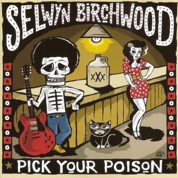 Selwyn Birchwood - Pick Your Poison