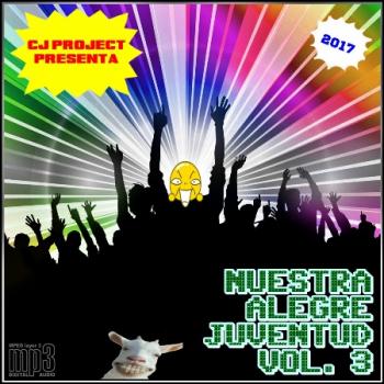 Mixed by Cj Project - Nuestra Alegre Juventud Vol. 3