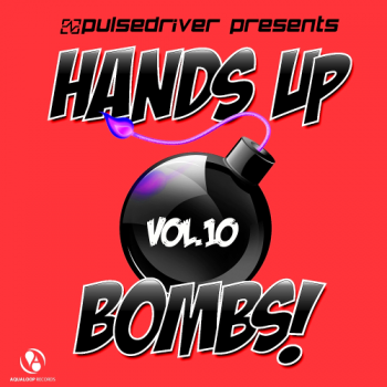 VA - Pulsedriver Presents Hands Up Bombs Vol 10