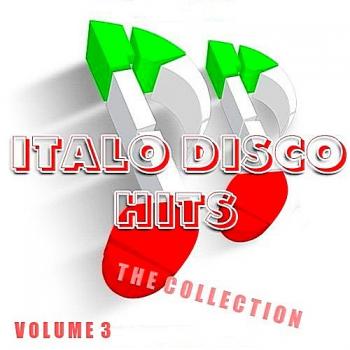 VA - Italo Disco Hits Vol. 3 The Collection